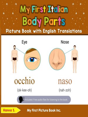 cover image of My First Italian Body Parts Picture Book with English Translations